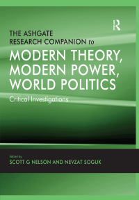 Imagen de portada: The Ashgate Research Companion to Modern Theory, Modern Power, World Politics 1st edition 9780754679073