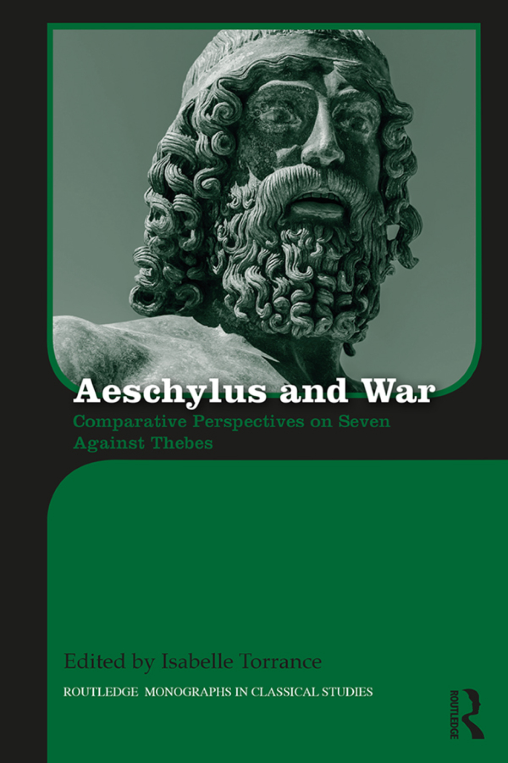 Aeschylus and War Comparative Perspectives on Seven Against Thebes 1st Edition