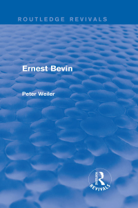 Cover image: Ernest Bevin (Routledge Revivals) 1st edition 9781138675650