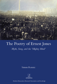 Cover image: The Poetry of Ernest Jones Myth, Song, and the ‘Mighty Mind’ 1st edition 9780367598778