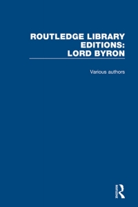 Cover image: Routledge Library Editions: Lord Byron 1st edition 9781138675575