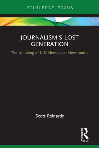Cover image: Journalism’s Lost Generation 1st edition 9781032179476