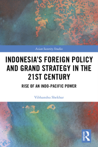Omslagafbeelding: Indonesia’s Foreign Policy and Grand Strategy in the 21st Century 1st edition 9781138674912