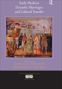 صورة الغلاف: Early Modern Dynastic Marriages and Cultural Transfer 1st edition 9781472443212