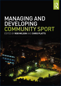 Immagine di copertina: Managing and Developing Community Sport 1st edition 9781138674318