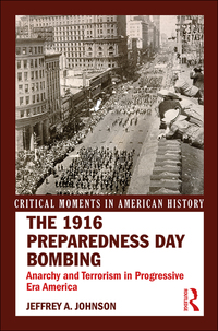 Cover image: The 1916 Preparedness Day Bombing 1st edition 9781138672833