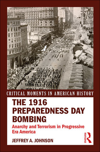 صورة الغلاف: The 1916 Preparedness Day Bombing 1st edition 9781138672833