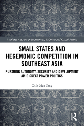 Omslagafbeelding: Small States and Hegemonic Competition in Southeast Asia 1st edition 9780367415228