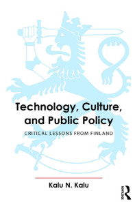 表紙画像: Technology, Culture, and Public Policy 1st edition 9781482223446