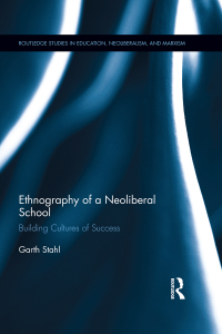 Imagen de portada: Ethnography of a Neoliberal School 1st edition 9781138672192