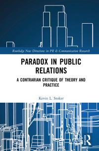 表紙画像: Paradox in Public Relations 1st edition 9781138671942