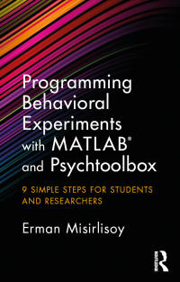 Imagen de portada: Programming Behavioral Experiments with MATLAB and Psychtoolbox 1st edition 9781138671935