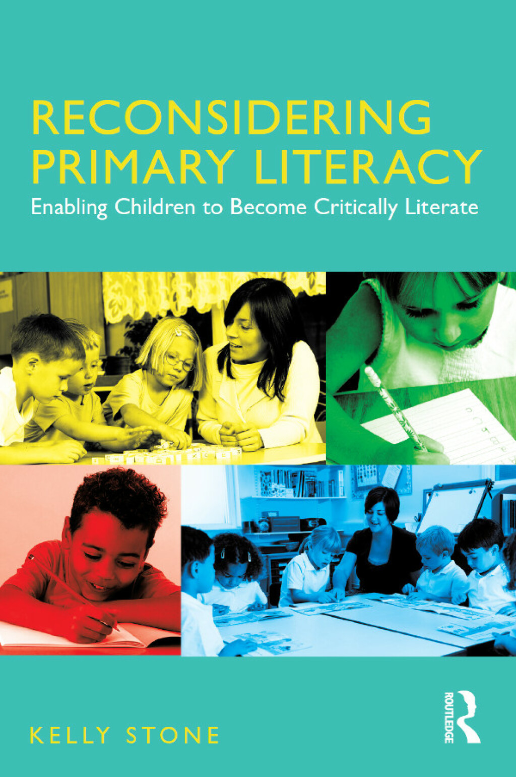Reconsidering Primary Literacy Enabling Children to Become Critically Literate 1st Edition