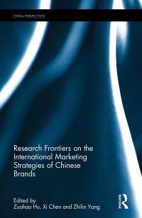 表紙画像: Research Frontiers on the International Marketing Strategies of Chinese Brands 1st edition 9780367516666