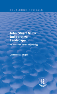 Imagen de portada: John Stuart Mill's Deliberative Landscape (Routledge Revivals) 1st edition 9781138671614