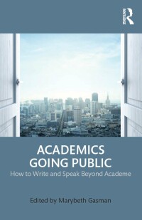 Imagen de portada: Academics Going Public 1st edition 9781138671645