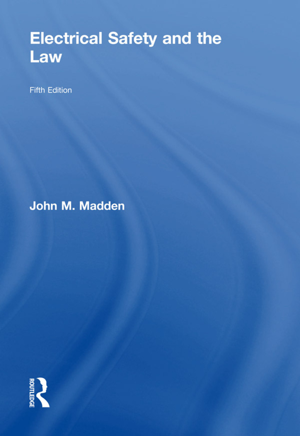 Electrical Safety and the Law 5th Edition