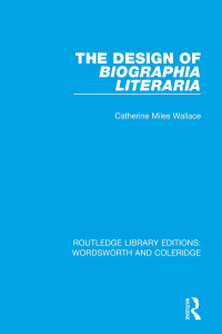 صورة الغلاف: The Design of Biographia Literaria 1st edition 9781138669970