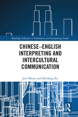 Cover image: Chinese–English Interpreting and Intercultural Communication 1st edition 9781032174716