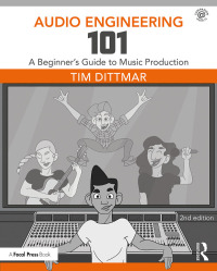 Cover image: Audio Engineering 101 2nd edition 9781138658769