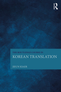 Imagen de portada: The Routledge Course in Korean Translation 1st edition 9781138669246