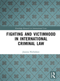 Imagen de portada: Fighting and Victimhood in International Criminal Law 1st edition 9781138669062