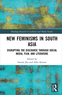 Imagen de portada: New Feminisms in South Asian Social Media, Film, and Literature 1st edition 9781138668935