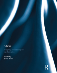 Cover image: Futures: Imagining Socioecological Transformation 1st edition 9781138668690