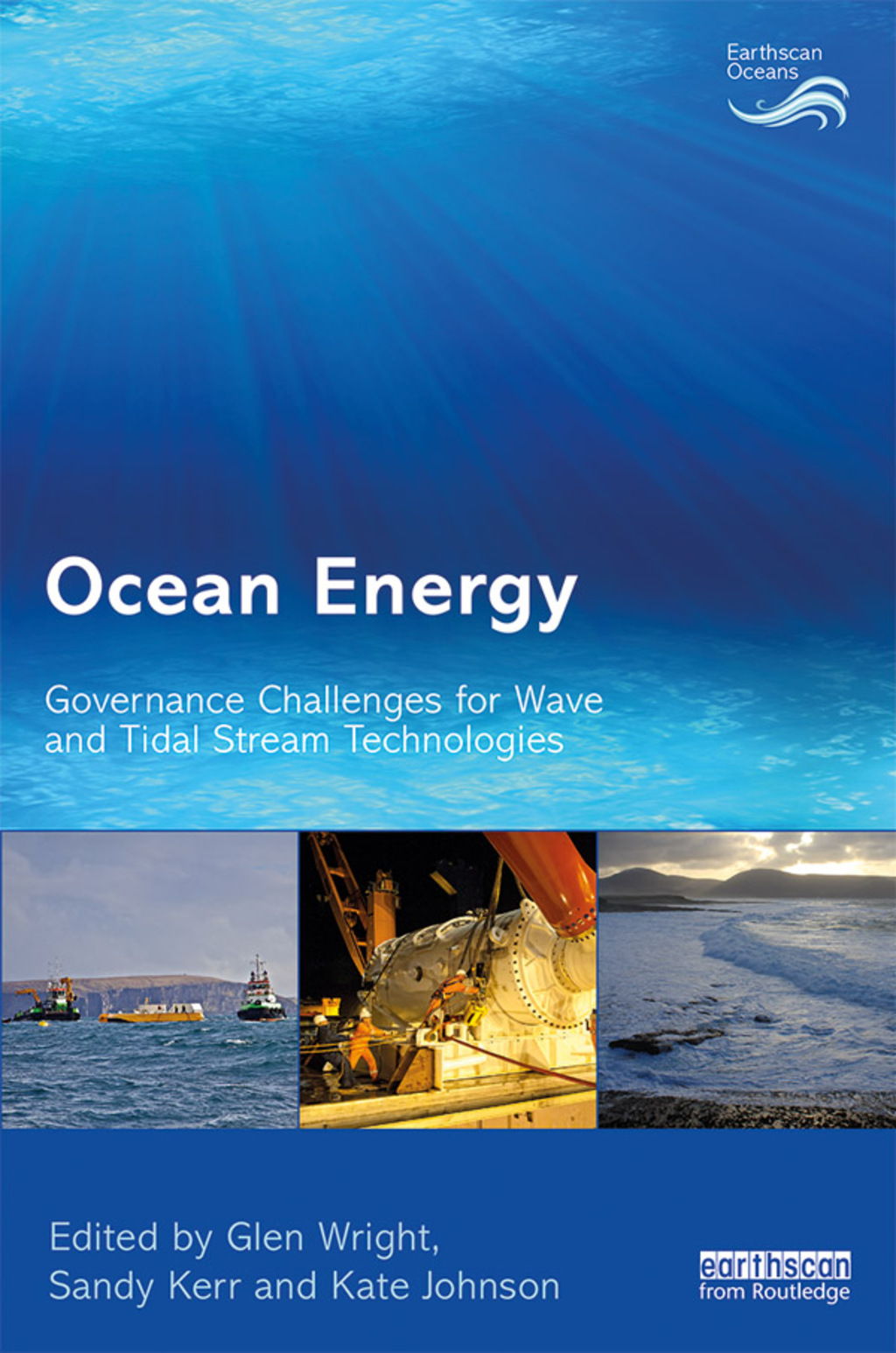 Ocean Energy Governance Challenges for Wave and Tidal Stream Technologies 1st Edition