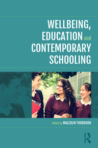 Cover image: Wellbeing, Education and Contemporary Schooling 1st edition 9781138668485