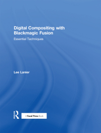 表紙画像: Digital Compositing with Blackmagic Fusion 1st edition 9781138668287