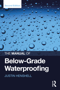 Imagen de portada: The Manual of Below-Grade Waterproofing 2nd edition 9781138668195