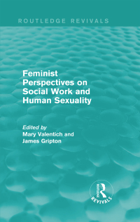 Titelbild: Feminist Perspectives on Social Work and Human Sexuality 1st edition 9781138667440