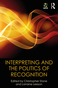 Imagen de portada: Interpreting and the Politics of Recognition 1st edition 9781138666795