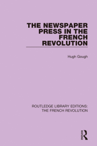Imagen de portada: The Newspaper Press in the French Revolution 1st edition 9781138665729