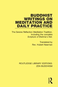 Titelbild: Buddhist Writings on Meditation and Daily Practice 1st edition 9781138666177