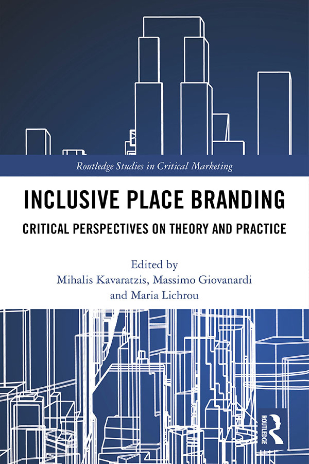 Inclusive Place Branding Critical Perspectives on Theory and Practice 1st Edition