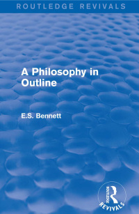 Cover image: A Philosophy in Outline (Routledge Revivals) 1st edition 9781138658868