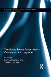 Cover image: Translating Frantz Fanon Across Continents and Languages 1st edition 9780367365738