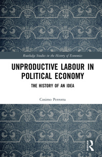 Cover image: Unproductive Labour in Political Economy 1st edition 9781138658325