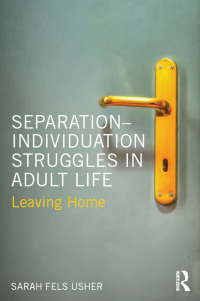 Omslagafbeelding: Separation-Individuation Struggles in Adult Life 1st edition 9781138658271