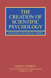 Imagen de portada: The Creation of Scientific Psychology 1st edition 9781138658158