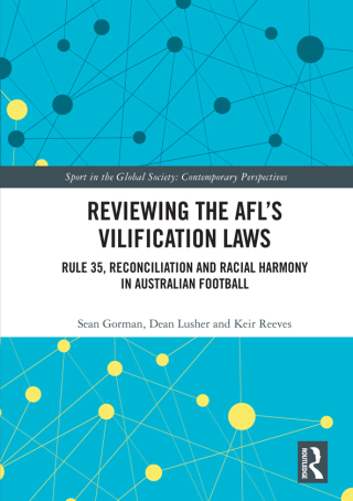 Cover image: Reviewing the AFL�s Vilification Laws 1st edition 9780367878344
