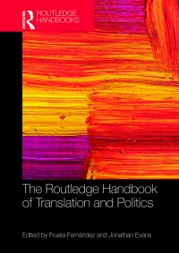 表紙画像: The Routledge Handbook of Translation and Politics 1st edition 9780367783945