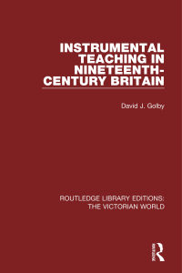 Imagen de portada: Instrumental Teaching in Nineteenth-Century Britain 1st edition 9781138656840