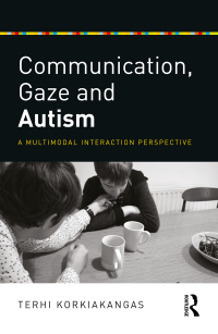 Imagen de portada: Communication, Gaze and Autism 1st edition 9781138656543
