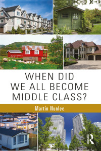 Immagine di copertina: When Did We All Become Middle Class? 1st edition 9781138655256