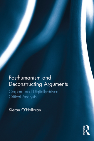 Cover image: Posthumanism and Deconstructing Arguments 1st edition 9781032179179