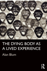 Cover image: The Dying Body as a Lived Experience 1st edition 9781138655157