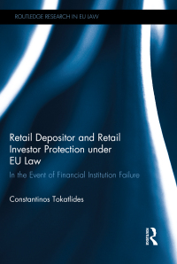 Imagen de portada: Retail Depositor and Retail Investor Protection under EU Law 1st edition 9781138655010